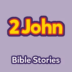 Bible Stories: The Book of 2 John