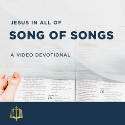 Jesus In All of Song of Songs