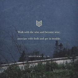 Proverbs 13:20