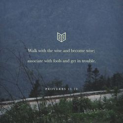 Proverbs 13:20