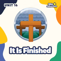 It Is Finished - Unit 16