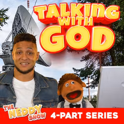 The Neddy Show: Talking with God