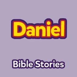 Bible Stories: The Book of Daniel