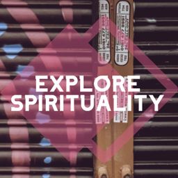 Explore Spirituality