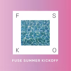 Fuse Summer Kick Off 2018