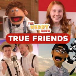 The Neddy Show: True Friends