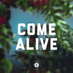 Come Alive