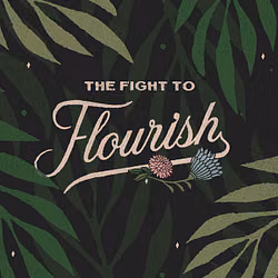 The Fight to Flourish