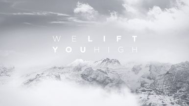 We Lift You High Graphic