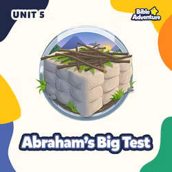 Abraham's Big Test - Unit 5