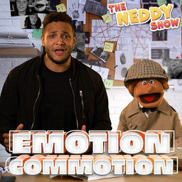 The Neddy Show: Emotion Commotion