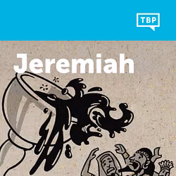 Read Scripture: Jeremiah