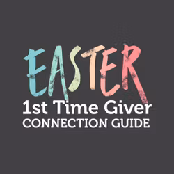 Easter - 1st Time Giver Connection Guide