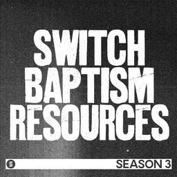 Switch Baptism Resources