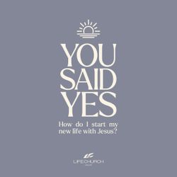 You Said Yes - Church Online New Believer Devotional