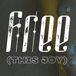Free (This Joy)
