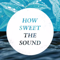 How Sweet the Sound