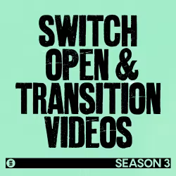 Switch Open & Transition Videos