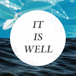 It Is Well