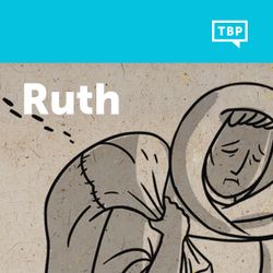 Read Scripture: Ruth