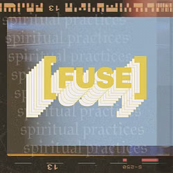 Spiritual Practices - Fuse