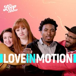 Love in Motion - Loop Show