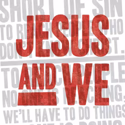 Jesus and We