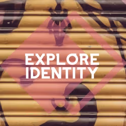 Explore Identity