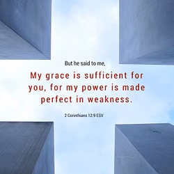 2 Corinthians 12:9 ESV