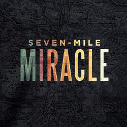 Seven Mile Miracle 