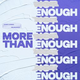 More Than Enough