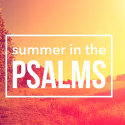 Summer in the Psalms