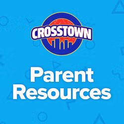 Crosstown Parent Resources