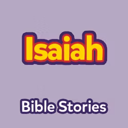 Bible Stories: The Book of Isaiah
