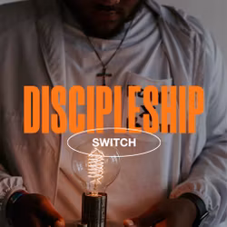 Discipleship - Switch