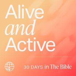 Alive and Active: 30 Days in the Bible