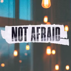 Not Afraid