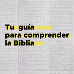 Tu Guía Para Comprender La Biblia
