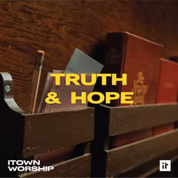 Truth & Hope