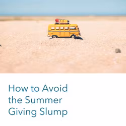 How to Avoid the Summer Giving Slump