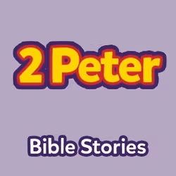 Bible Stories: The Book of 2 Peter
