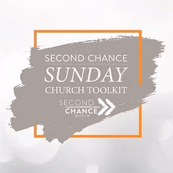 Second Chance Sunday Church Toolkit
