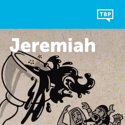 Read Scripture: Jeremiah