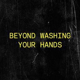 Beyond Washing Your Hands 
