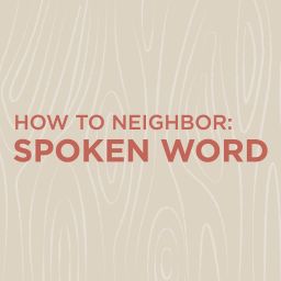 How To Neighbor | Spoken Word