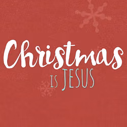 Christmas Is Jesus - Go Kids