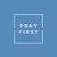 Pray First - A Personal Prayer Guide 
