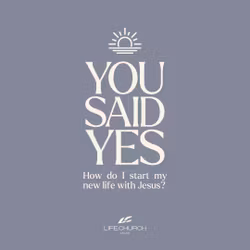 You Said Yes - Church Online New Believer Devotional