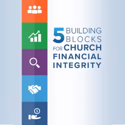 5 Building Blocks For Church Financial Integrity