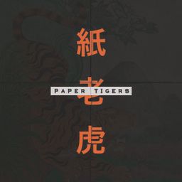 Paper Tigers